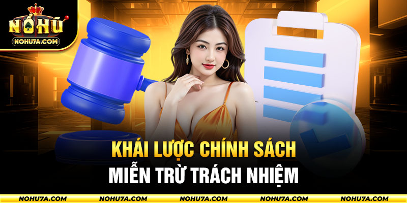 Khái lược chính sách miễn trừ trách nhiệm