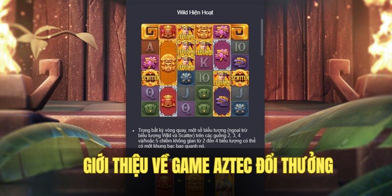 Đôi nét về game chất lượng nổ hũ Aztec